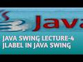 JAVA SWING LECTURE 4 JLABEL IN JAVA SWING