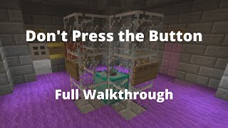 Don't Press The Button (Minecraft) - Full Walkthrough - No Commentary