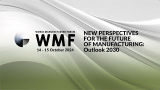 World Manufacturing Forum 2024 - Highlights