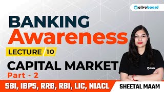 Banking Awareness Complete Course For All Bank Exams | Class - 10 | Capital Market | Part - 2