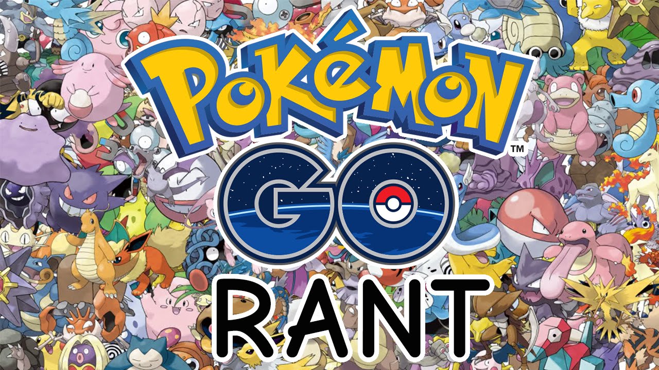 Pokemon GO Rant - YouTube