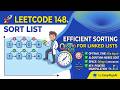 LeetCode 148 - Sort List | Merge Sort on Linked List | EasyAlgoAI