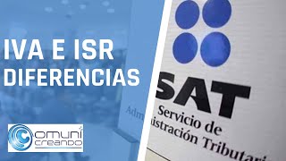💵 DIFERENCIAS ENTRE IVA E ISR / IMPUESTOS EN MÉXICO / SAT /