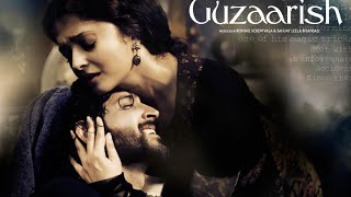 Guzarish Full movie Ritiak Roshan Ashwariya Roy