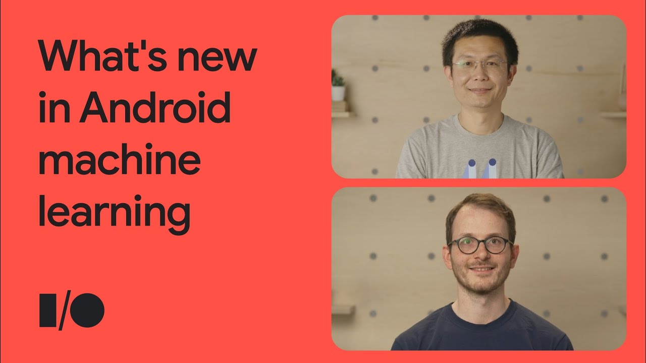 What S New In Android Machine Learning Youtube