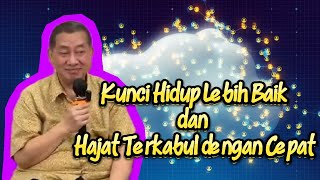 Inilah Kunci Hidup Lebih Baik Hajat Terkabul dengan Cepat