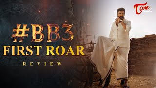 #BB3 First Roar Review | NBK 106 | Nandamuri Balakrishna | Boyapati Srinu | Thaman S | TeluguOne
