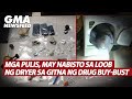 Mga pulis, may nabisto sa loob ng dryer sa gitna ng drug buy-bust | GMA News Feed