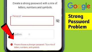 Fix Choose A Stronger Password | Try Mix of Letters Number & Symbols | Google and Play store Account