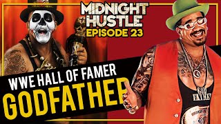 WWE The Godfather Shoot Interview | Midnight Hustle Podcast #23 | Charles Wright Papa Shango WWE HOF