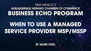 When to Use a Managed Service Provider MSP MSSP | Business ECHO Program