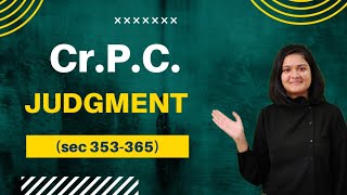 CR.P.C - Judgement - Chapter xxvii - Sec 353 to Sec 365 of Criminal Procedure Code