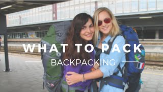 Backpacking: What to Pack \u0026 My Tips