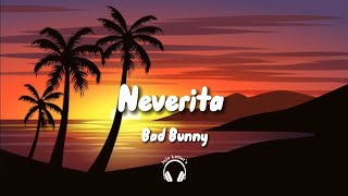 Neverita - Bad Bunny     (Lyrics/Letra)