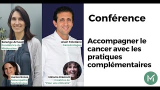 [REPLAY] Conférence : accompagner le cancer avec les pratiques complémentaires