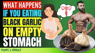Eating Black Garlic On Empty Stomach (Doctors Shocked Knowing 11 Health Benefits Of Black Garlic)