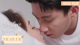 Trailer EP15-16: After confession, Xin Qi asks for another chance |《你给我的喜欢 The Love You Give Me》