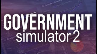 Government Simulator 2 Trailer