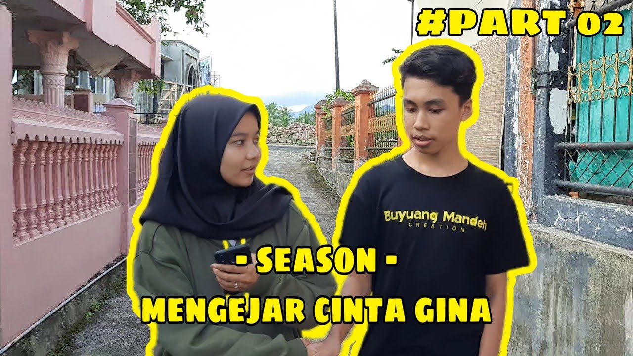 Season 1 Mengejar Cinta Gina Part 02 Youtube