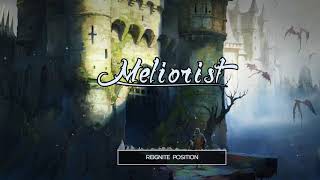 Meliorist - Reignite Position