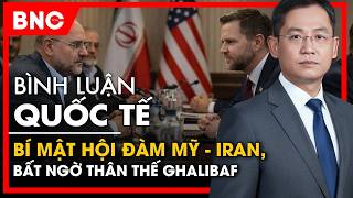 Bình luận quốc tế: Iran đấu tố, nội gián xuất hiện, Mỹ - Israel lập trình chuỗi hội đàm Islamabad?