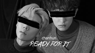 [18+] chanhun; ready for it?