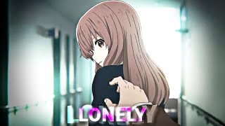 Lonely - Koe No Katachi/A Silent Voice [AMV] (sad edits)