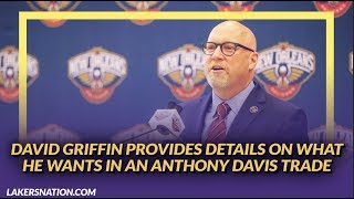 Lakers NewsFeed: Pelicans GM David Griffin Provides a Framework For An Anthony Davis Trade