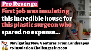 Navigating New Ventures: From Landscapes to Insulation Challenges in 2008| Revenge Stories