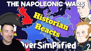 Historian Breaks Down The Napoleonic Wars  - Oversimplified Part 2 (Re-Upload)