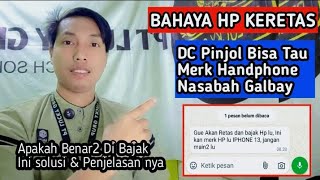 PINJOL TAU MERK HP NASABAH GALBAY, APAKAH PINJOL MERETAS PERNAGKAT