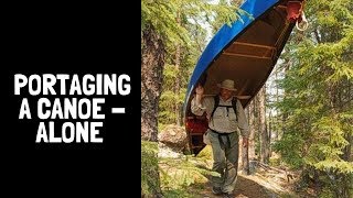 How To Portage A Canoe - Alone