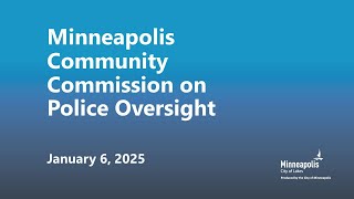 January 6, 2025 Community Commission on Police Oversight