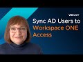 Syncing Active Directory User Groups in VMware Workspace ONE Access