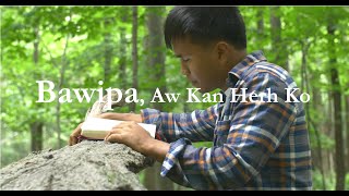 Bawipa, Aw Kan Herh Ko || Pathian Hla A Sullam \u0026 Mino Lai Holh Cawn Uh Sih - Van Lian Ceu (1440p HD)