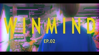 WINMIND | EP.02