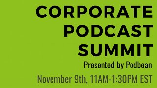 The Corporate Podcast Summit by Podbean