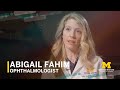 Abigail Fahim, M.D. | Ophthalmologist, Michigan Medicine