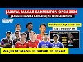 Jadwal Macau Open 2024 Day3/R16: Putri KW VS Jepang! | FULL Draw Macau Open