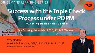 Success with Triple Check Process under PDPM