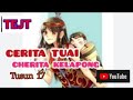 Cherita kelapong Tusun ke 17