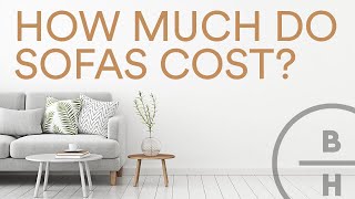 What to Expect to Pay for a New Sofa | Sofa Guide