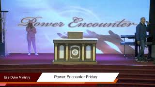 Power Encounter Friday