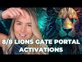 The Time is NOW: 8/8 Lions Gate Portal