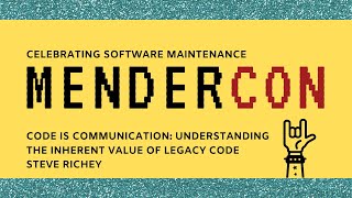 MenderCon 2022 - Code is Communication with Steve Richey