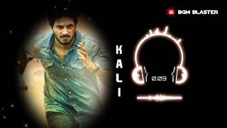 Kali Bgm - Dulquer Salmaan, Sai Pallavi, Malayalam Movie | Bgm Blaster || #KaliBgm #DulquerSalmaan