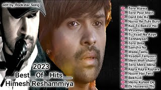 2023 Best Of Himesh Reshammiya songs 💖 romantic song Himesh Reshammiya old songs