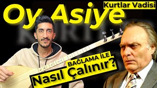 OY ASİYE SOLFEJ SAZ NOTALARI | Kurtlar Vadisi Oy Asiye Kısa Sap Bağlama Solfej