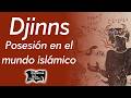 Djinns, posesión en el mundo islámico | Relatos del lado oscuro