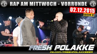 RAP AM MITTWOCH BERLIN: 02.12.15 BattleMania Vorrunde feat. FRESH POLAKKE uvm. (2/4) GERMAN BATTLE